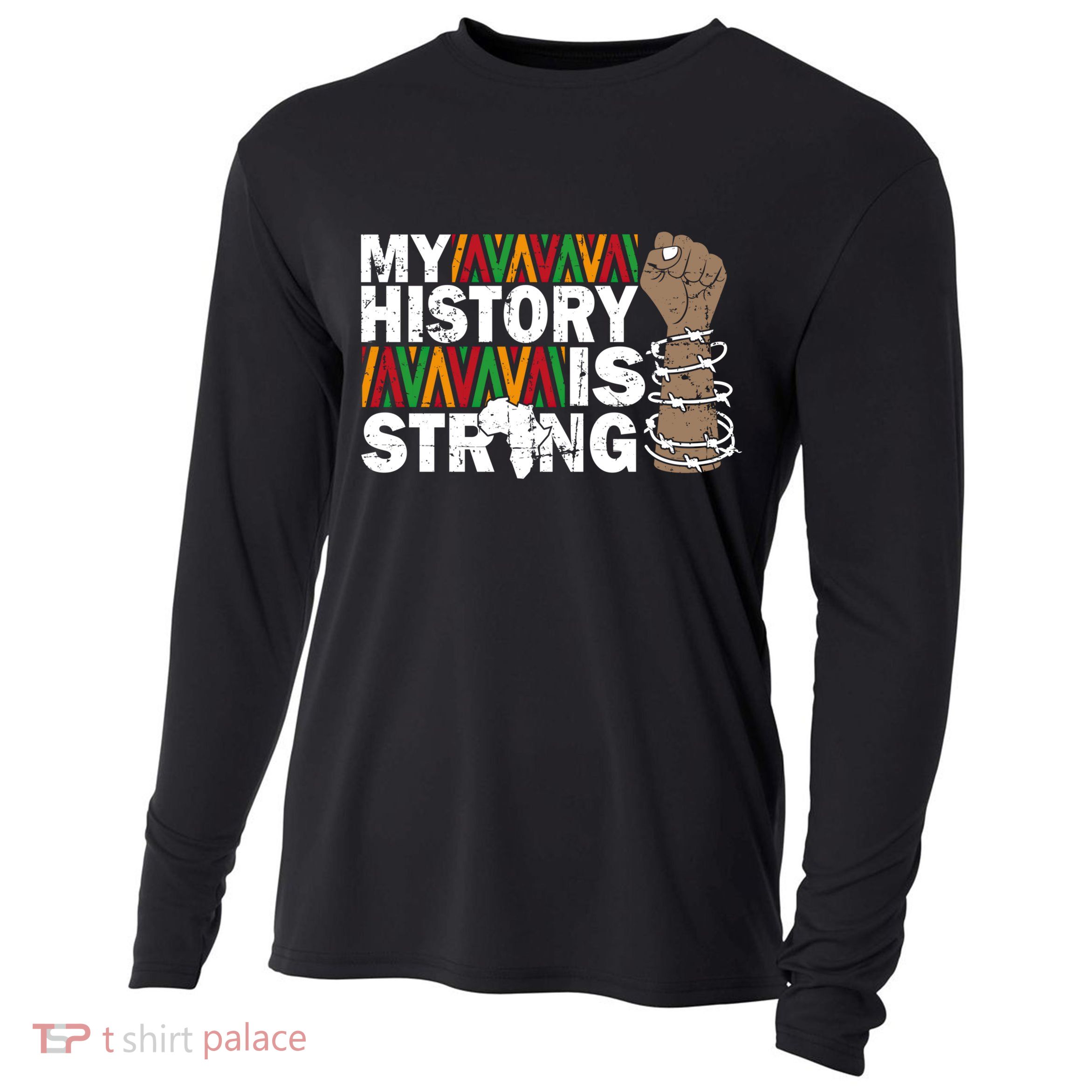 My History Is Strong African American Black Juneteenth Funny Gift Cooling Performance Long Sleeve Crew