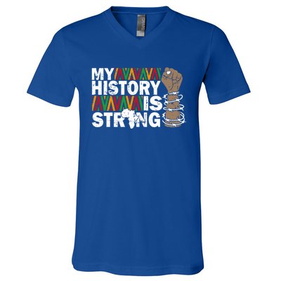 My History Is Strong African American Black Juneteenth Funny Gift V-Neck T-Shirt