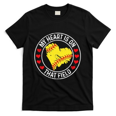 My Heart Is On That Field Baseball Softball Mom T-Shirt