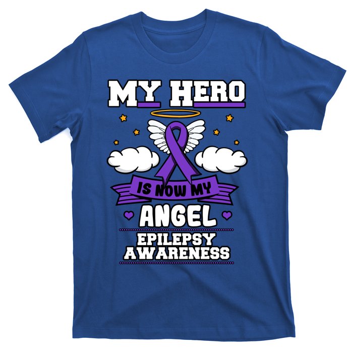 My Hero Is Now My Angel Epilepsy Purple Ribbon Epileptic Meaningful Gift T-Shirt