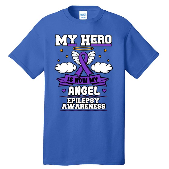 My Hero Is Now My Angel Epilepsy Purple Ribbon Epileptic Meaningful Gift Tall T-Shirt