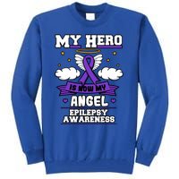 My Hero Is Now My Angel Epilepsy Purple Ribbon Epileptic Meaningful Gift Tall Sweatshirt