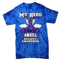 My Hero Is Now My Angel Epilepsy Purple Ribbon Epileptic Meaningful Gift Tie-Dye T-Shirt