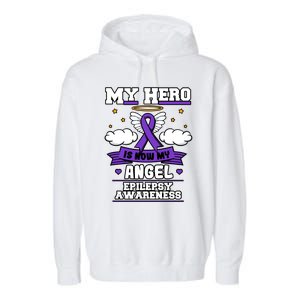 My Hero Is Now My Angel Epilepsy Purple Ribbon Epileptic Meaningful Gift Garment-Dyed Fleece Hoodie