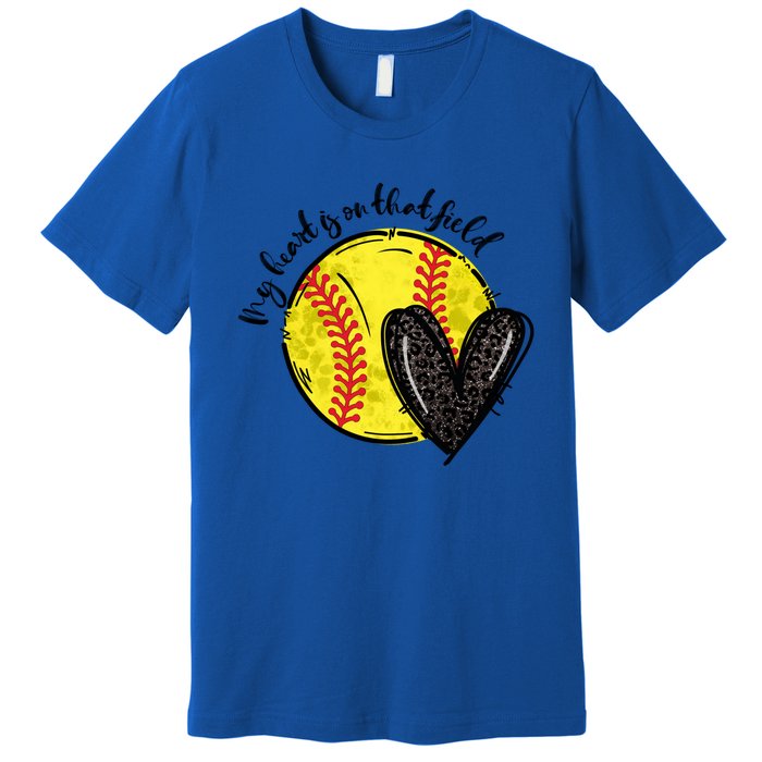 My Heart Is On That Field Softball Game Day Vibes Softball Gift Premium T-Shirt