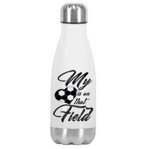 My Heart Is On That Soccer Field Funny Stainless Steel Insulated Water Bottle