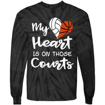 My Heart Is On Those Courts Volleyball Basketball Player Mom Tie-Dye Long Sleeve Shirt