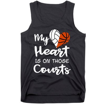 My Heart Is On Those Courts Volleyball Basketball Player Mom Tank Top