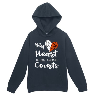 My Heart Is On Those Courts Volleyball Basketball Player Mom Urban Pullover Hoodie