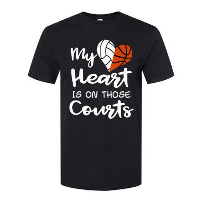 My Heart Is On Those Courts Volleyball Basketball Player Mom Softstyle CVC T-Shirt