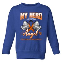 My Hero Is Now My Angel Leukemia Bone Marrow Hematologists Gift Toddler Sweatshirt