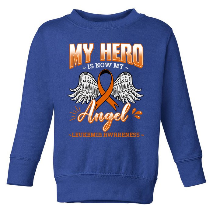 My Hero Is Now My Angel Leukemia Bone Marrow Hematologists Gift Toddler Sweatshirt