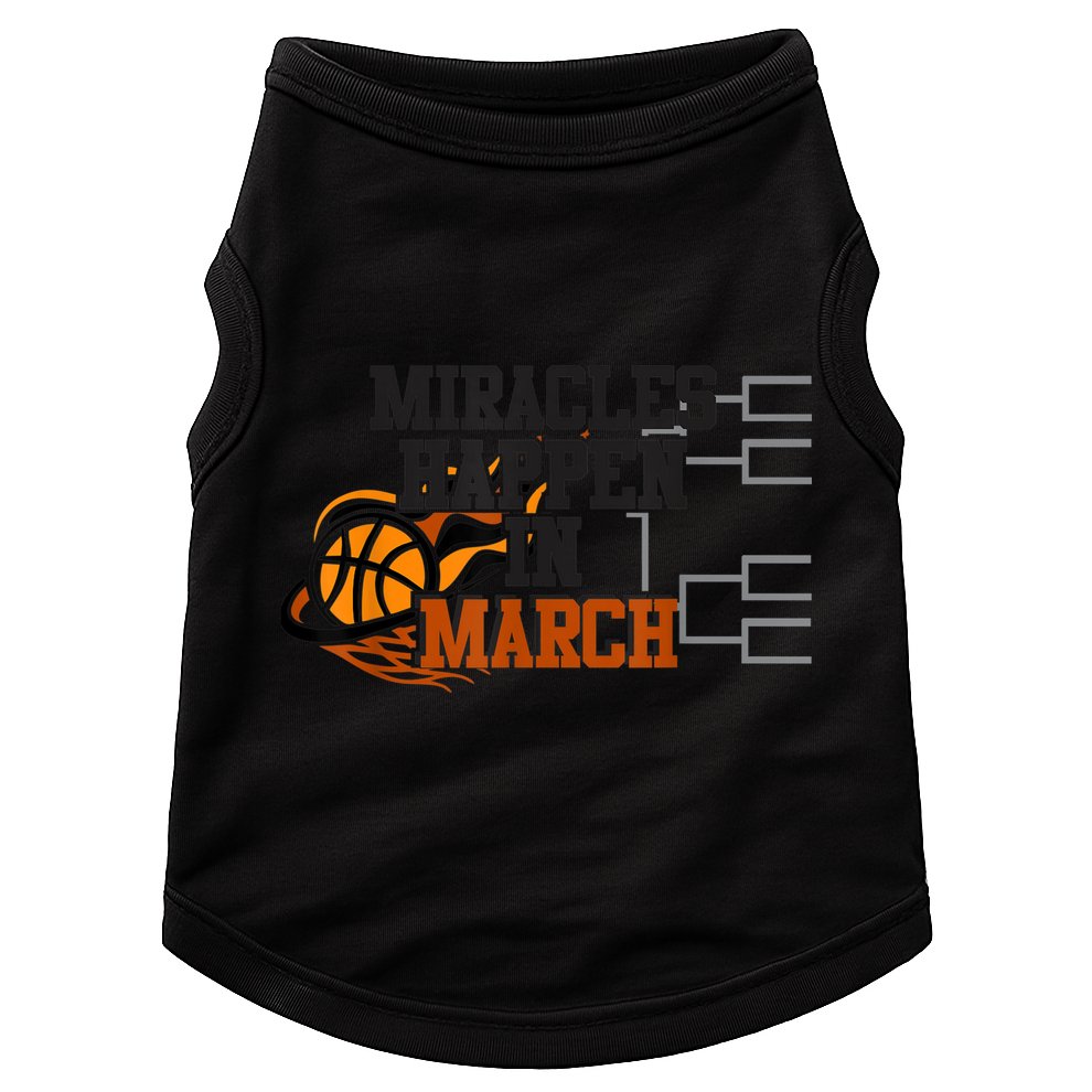 Miracles Happen in March College March Basketball Madness Doggie Tank