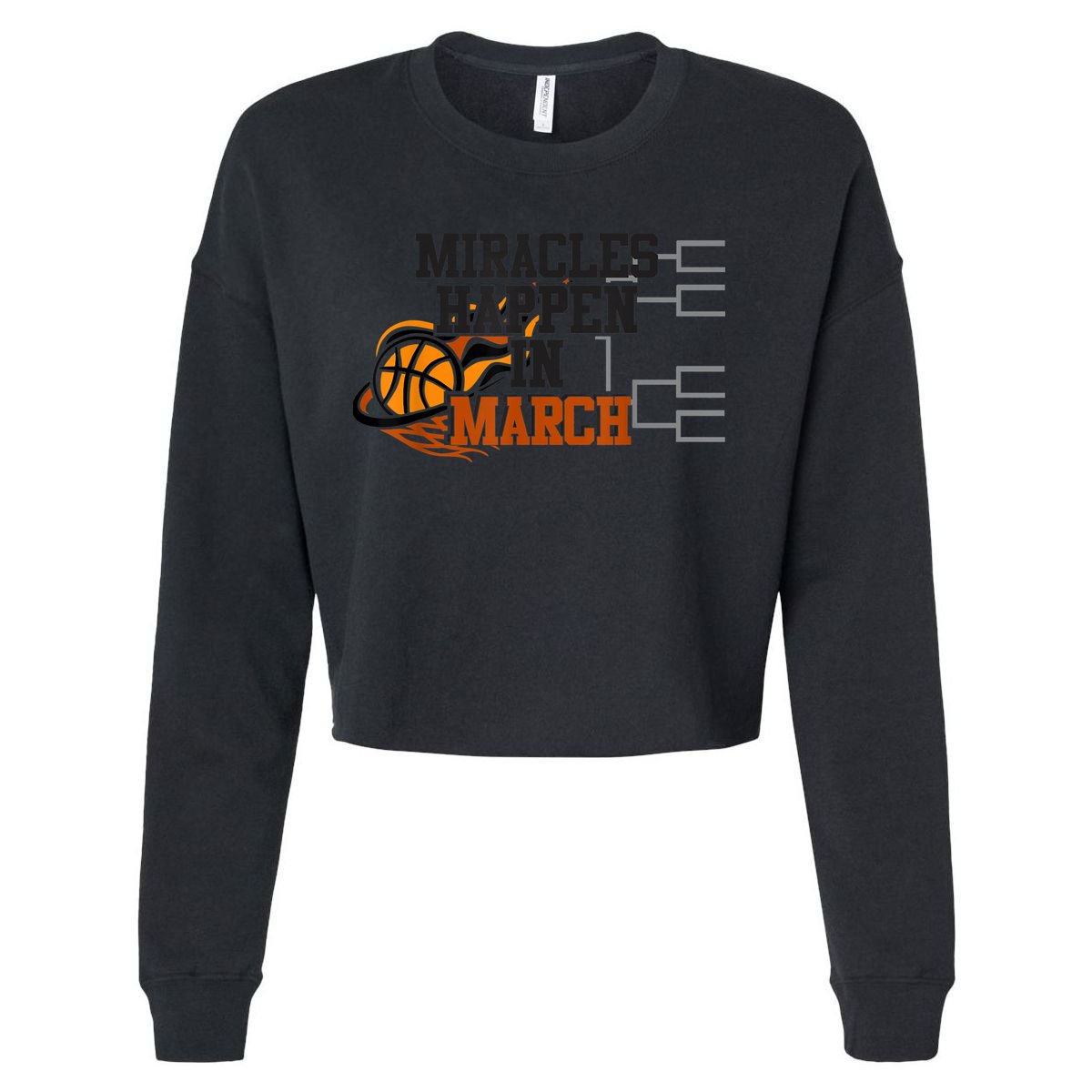 Miracles Happen in March College March Basketball Madness Cropped Pullover Crew