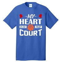 My Heart Is On That Court Basketball Mom Dad Gift Cool Gift Tall T-Shirt