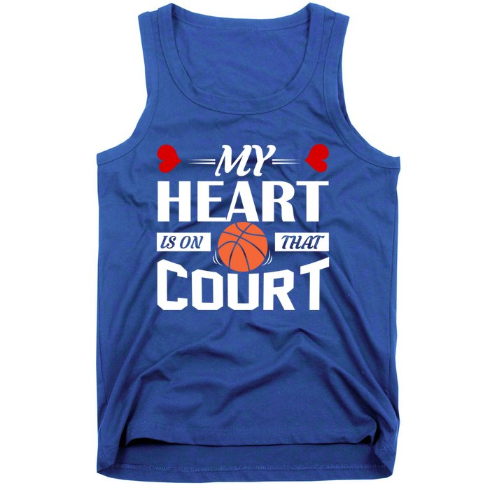 My Heart Is On That Court Basketball Mom Dad Gift Cool Gift Tank Top