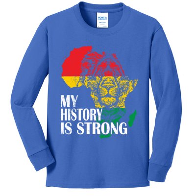 My History Is Strong Black History Month Lion African Pride Great Gift Kids Long Sleeve Shirt