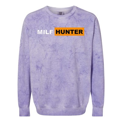 MILF Hunter I Love Milfs MILF's Hot Mom Hunter Lover Gift Colorblast Crewneck Sweatshirt