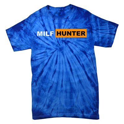 MILF Hunter I Love Milfs MILF's Hot Mom Hunter Lover Gift Tie-Dye T-Shirt