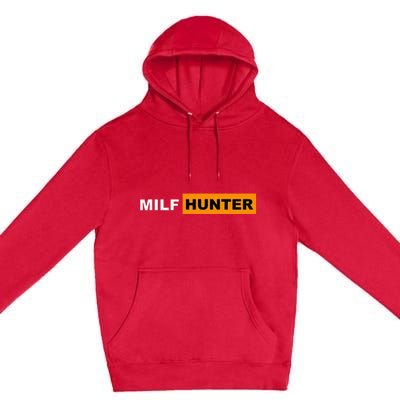 MILF Hunter I Love Milfs MILF's Hot Mom Hunter Lover Gift Premium Pullover Hoodie