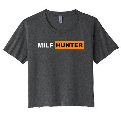 MILF Hunter I Love Milfs MILF's Hot Mom Hunter Lover Gift Women's Crop Top Tee