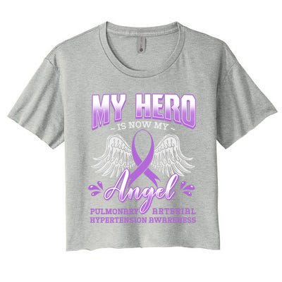 My Hero Is Now My Angel Pulmonary Hypertension Awareness Gift Women's Crop Top Tee