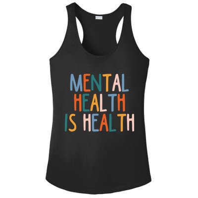 Mental Health Is Also Health Tal Illness Stigma Selcool Giftcare Gift Ladies PosiCharge Competitor Racerback Tank