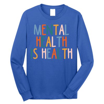 Mental Health Is Also Health Tal Illness Stigma Selcool Giftcare Gift Long Sleeve Shirt