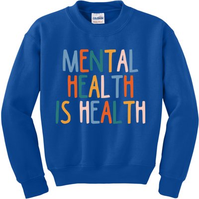 Mental Health Is Also Health Tal Illness Stigma Selcool Giftcare Gift Kids Sweatshirt