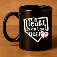 My Heart Is On That Field Baseball Mom Cute Funny Gift 11oz C Handle Ceramic Mug