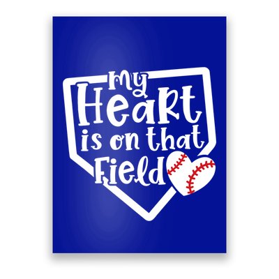 My Heart Is On That Field Baseball Mom Cute Funny Gift Poster