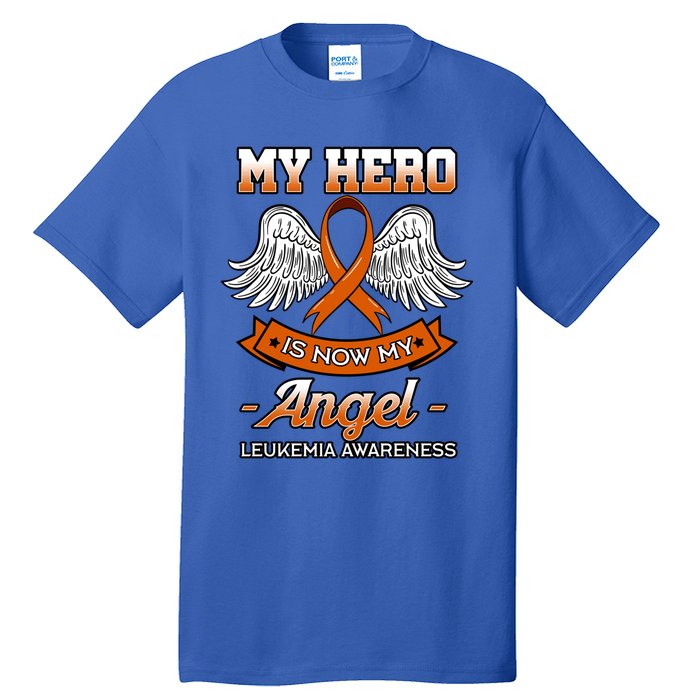 My Hero Is Now My Angel Leukemia Orange Ribbon Bone Marrow Gift Tall T-Shirt