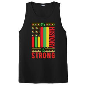 My History Is Strong Black History Month Juneteenth Gift PosiCharge Competitor Tank