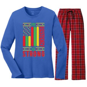 My History Is Strong Black History Month Juneteenth Gift Women's Long Sleeve Flannel Pajama Set 