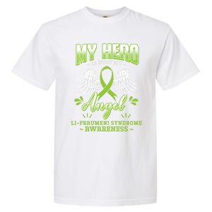 My Hero Is Now My Angel Li–fraui Syndrome Awareness Sbla Gift Garment-Dyed Heavyweight T-Shirt