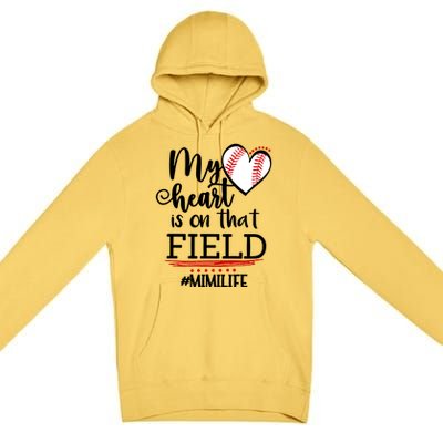 My Heart Is On That Field Ballpark Mama Baseball Mimi Gift Premium Pullover Hoodie