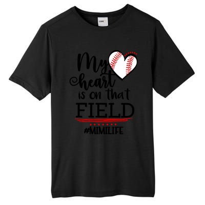 My Heart Is On That Field Ballpark Mama Baseball Mimi Gift Tall Fusion ChromaSoft Performance T-Shirt