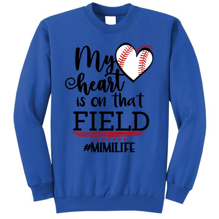 My Heart Is On That Field Ballpark Mama Baseball Mimi Gift Sweatshirt