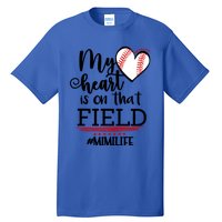 My Heart Is On That Field Ballpark Mama Baseball Mimi Gift Tall T-Shirt