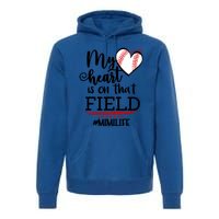 My Heart Is On That Field Ballpark Mama Baseball Mimi Gift Premium Hoodie