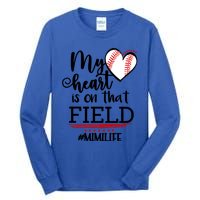 My Heart Is On That Field Ballpark Mama Baseball Mimi Gift Tall Long Sleeve T-Shirt