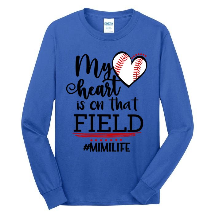 My Heart Is On That Field Ballpark Mama Baseball Mimi Gift Tall Long Sleeve T-Shirt