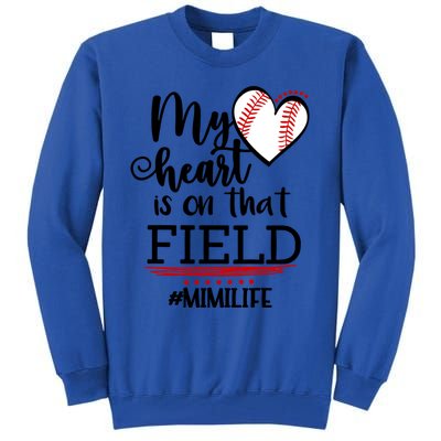 My Heart Is On That Field Ballpark Mama Baseball Mimi Gift Tall Sweatshirt