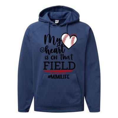 My Heart Is On That Field Ballpark Mama Baseball Mimi Gift Performance Fleece Hoodie