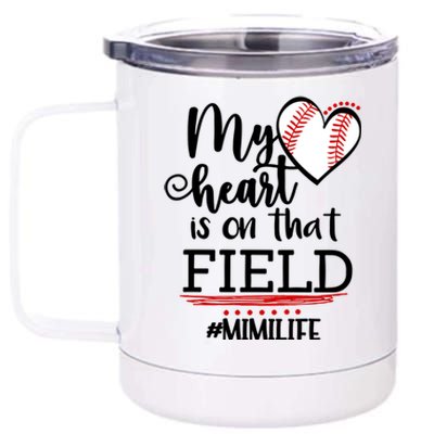 My Heart Is On That Field Ballpark Mama Baseball Mimi Gift 12 oz Stainless Steel Tumbler Cup