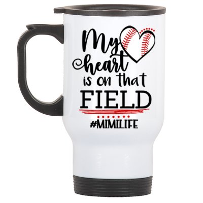 My Heart Is On That Field Ballpark Mama Baseball Mimi Gift Stainless Steel Travel Mug