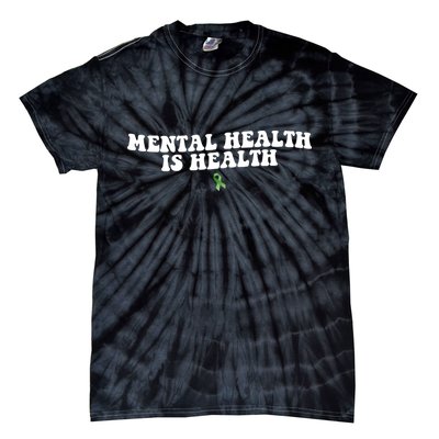 Mental Health Is Health Awareness Ribbon Tie-Dye T-Shirt