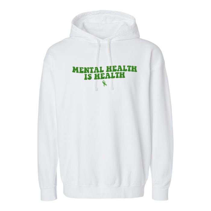 Mental Health Is Health Awareness Ribbon Garment-Dyed Fleece Hoodie