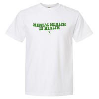 Mental Health Is Health Awareness Ribbon Garment-Dyed Heavyweight T-Shirt