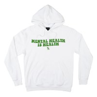 Mental Health Is Health Awareness Ribbon Hoodie